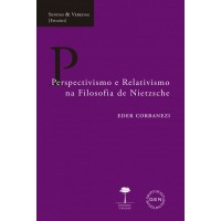 PERSPECTIVISMO E RELATIVISMO NA FILOSOFIA DE NIETZSCHE